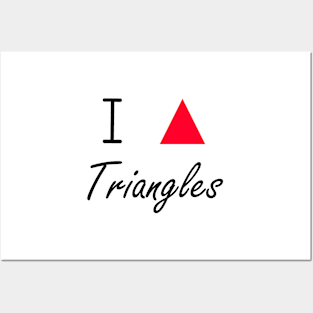 I love Triangles Posters and Art